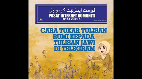 Cara Untuk Tukar Tulisan Rumi Kepada Jawi Di Telegram Youtube