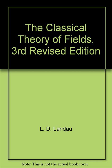 The Classical Theory Of Fields 3rd Revised Edition L D Landau E M