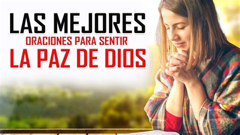 Oraciones Poderosas 🔥 Escucha Las Mejores Oraciones Para Sentir La Paz