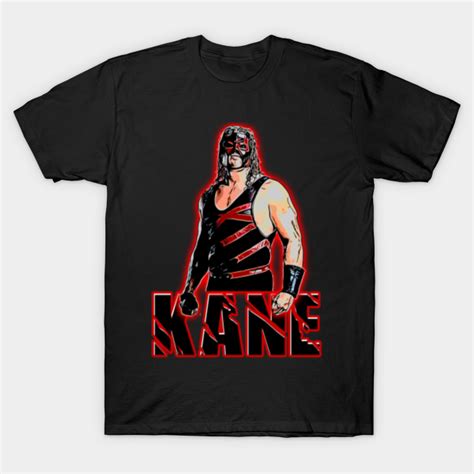 Kane Kane T Shirt Teepublic