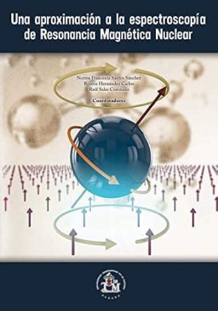 Una aproximación a la espectroscopía de Resonancia Magnética Nuclear