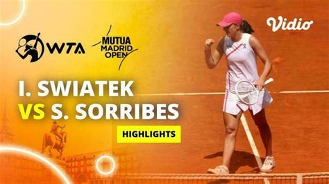 Iga Swiatek Vs Sara Sorribes Tormo Highlights Wta Mutua Madrid Open