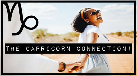 ♑️the Capricorn Connection Reasons Why Capricorns Make Great Partners Youtube