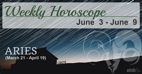 Aries Weekly Horoscope For June 3