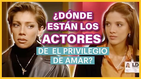 Qué ha sido de los actores de El Privilegio de Amar tras 25 años de