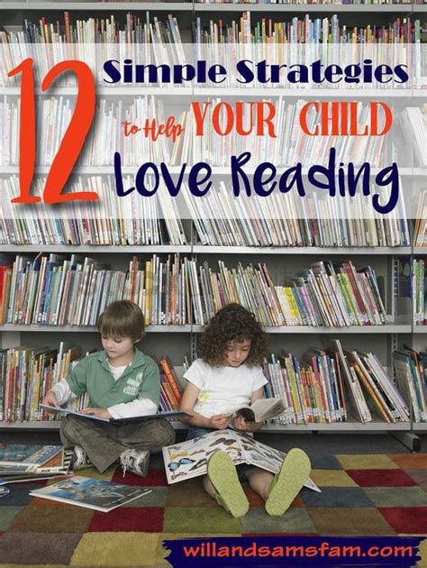 12 Simple Strategies To Help Your Child Love Reading Will And Sams