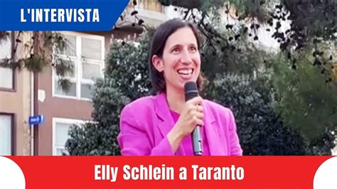 Intervista A Elly Schlein A Taranto Youtube