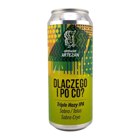 Artezan Dlaczego I Po Co Triple Hazy IPA 500ml ZygZak Piwa