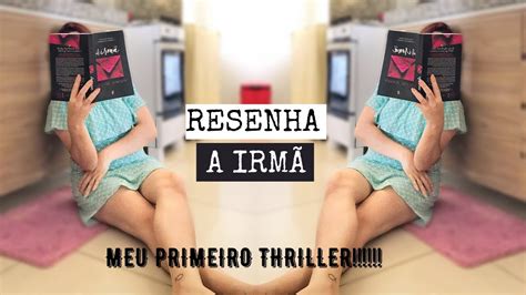 RESENHA A IRMÃ um THRILLER de Louise Jensen A primeira vez que leio