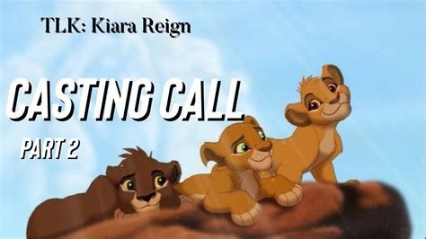 The Lion King: Kiara's Reign Ch.2 (Open Casting Call) - YouTube