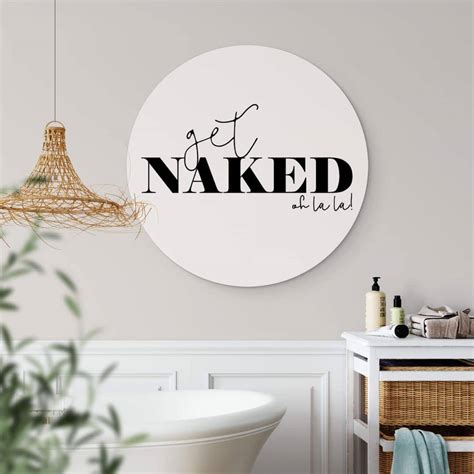 Alu Dibond Get Naked Rund Wall Art De