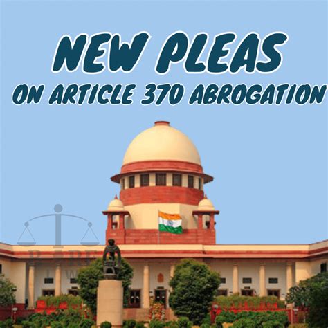 New Pleas In Supreme Court Challenge Verdict On Article Abrogation