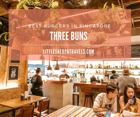 Best Burgers In Singapore Three Buns Quayside