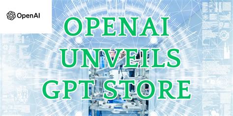 Openai Unveils Gpt Store Over 3 Million Custom Ai Bots Now At Your