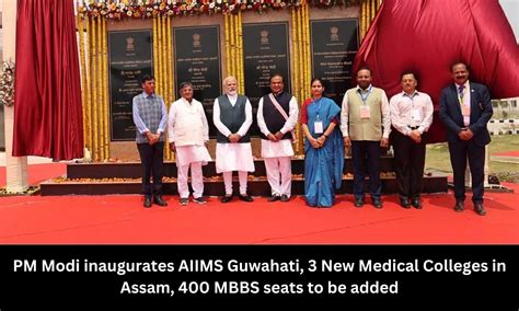 Pm Modi Inaugurates Aiims Guwahati New Medical Colleges In Assam