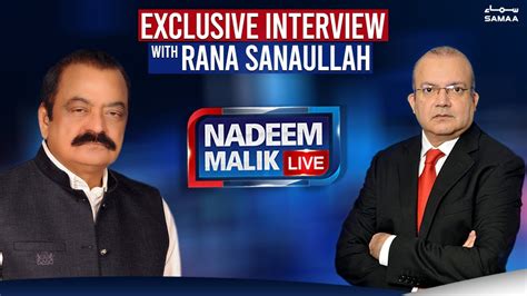 Nadeem Malik Live Exclusive Interview With Rana Sanaullah Samaa Tv