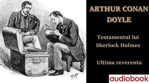 Sir Arthur Conan Doyle Testamentul Lui Sherlock Holmes Ultima