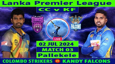 Colombo Strikers Vs Kandy Strikers Cs Vs Ks Match Of Lanka