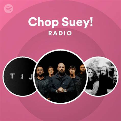 Chop Suey! Radio - playlist by Spotify | Spotify