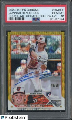 2023 Topps Chrome Gold Wave Refractor Gunnar Henderson RC AUTO 50 PSA