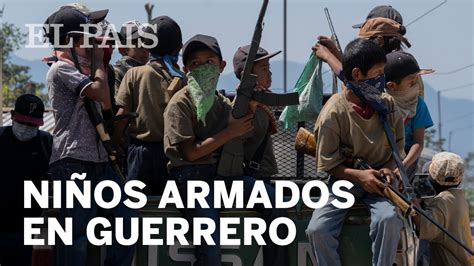 MÉxico Niños Armados En La Sierra De Guerrero Youtube