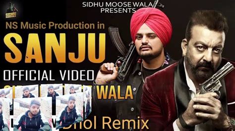 SANJU Dhol Remix SIDHU MOOSE WALA NS Music Production Punjabi Songs