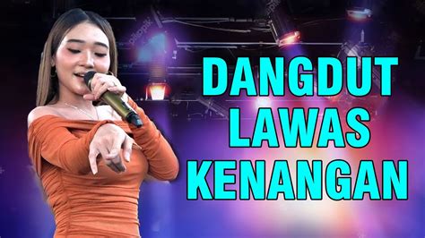 DANGDUT LAWAS KENNAGAN LAGU LAWAS SEDIH PENUH KENANGAN TERBAIK