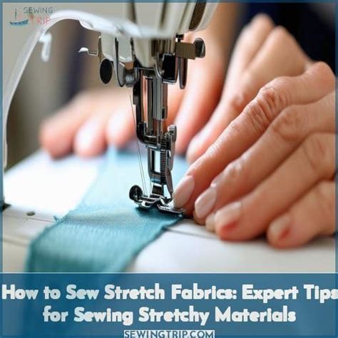 How To Sew Stretch Fabrics Expert Tips For Sewing Stretchy Materials