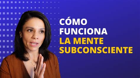 Cómo Funciona la Mente Subconsciente YouTube