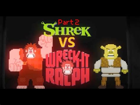 Shrek Vs Wreck It Ralph Full Fight Part Freaking Epic Youtube