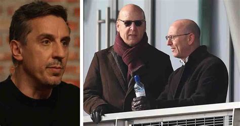 Negligent In The Past Years Gary Neville Slams Glazers For