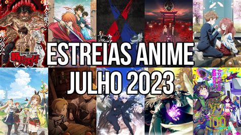 GUIA DE ESTREIAS ANIME DE JULHO 2023 YouTube