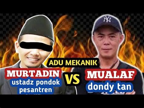 Adu Mekanik Kesaksian Ustadz Pondok Pesantren Murtad Vs Mualaf Dondy