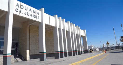 Aduana Ciudad Juárez Puente Internacional Córdovas Américas ANAM