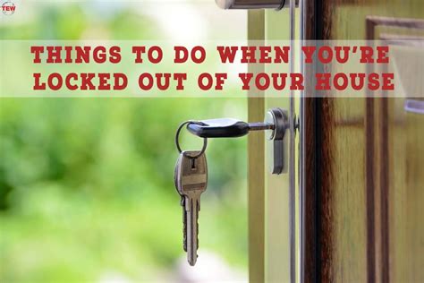 Top Things To Do When Locked Out Of Your Home The Enterprise World