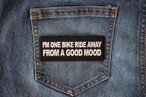 I M One Bike Ride Away From A Good Mood Patch Biker Saying Patches By