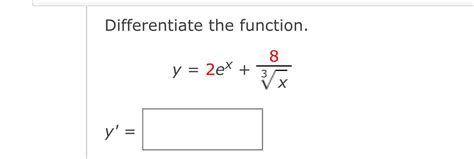 Solved Differentiate The Function Y 2ex 8x3y