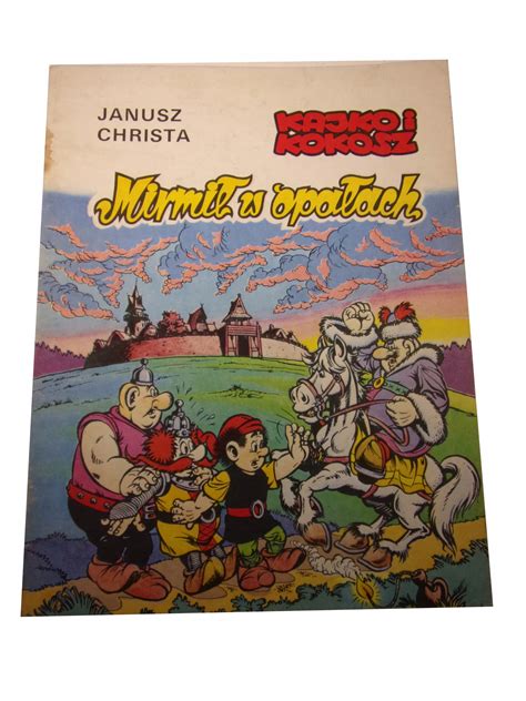 KAJKO i KOKOSZ MIRMIŁ W OPAŁACH wyd I 1990 r 11727126672 Komiks