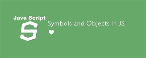 Symbols And Objects In Js♥ Js Tutorial Phpcn