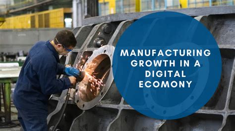 Manufacturing Growth In A Digital Economy Strategies Group