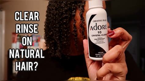 Semi Permanant Clear Rinse On Natural Hair Who Knew Youtube