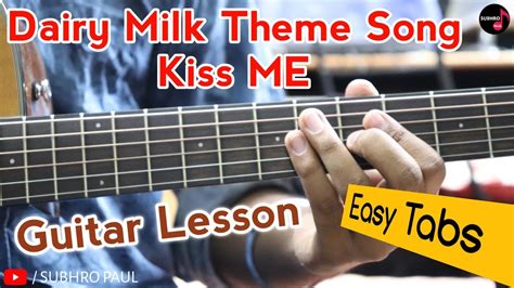 Kiss Me Close Your Eyes Easy Guitar Tabs Dairy Milk Silk Ad Theme Song