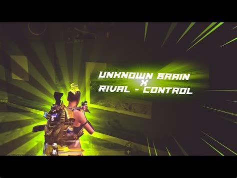 Unknown Brain X Rival Control Bgmi Montage Nhcaptain Youtube