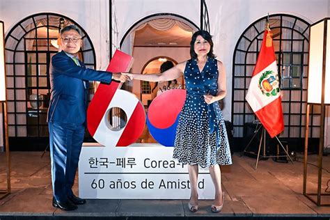 Corea Y Perú Celebran 60 Años De Relaciones Diplomáticas Con Una Visión De Cooperación Integral