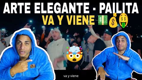 Va Y Viene Remix Arte Elegante Pailita VIDEO REACCION YouTube