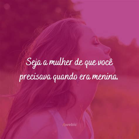 73 Frases Do Dia Da Mulher Mostrando O Valor FEMININO Palavras