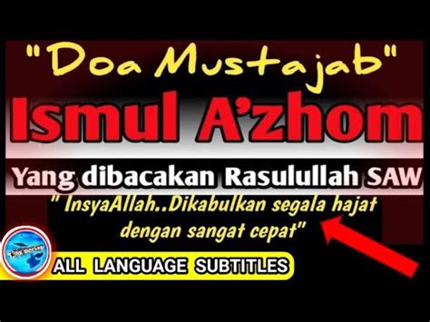 Doa Ismul A Zhom Nabi Muhammad Saw Youtube