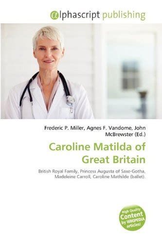 Amazon Co Jp Caroline Matilda Of Great Britain Miller Frederic P