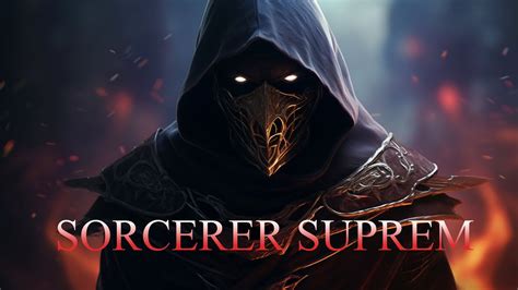 Sorcerer Suprem Epic Battle Greatest Heroic Music Of All Time Epic