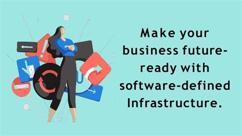 Make Your Business Future Ready With Software Defined Infrastructure Pptx